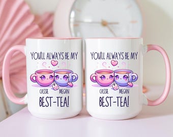 Personalized Best Friend Mug, You'll Always Be My Best-Tea Coffee Mug, Best Friend Birthday Gift, Sister Gift, Custom Names Friendship Mug
