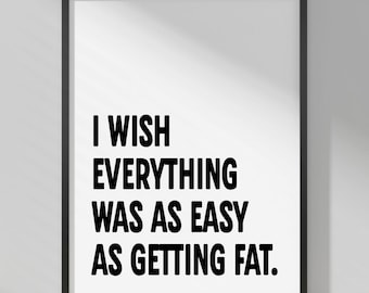 Funny Motivational Wall Art – Quote Print, Digital Download Poster,  Office and Dorm Room Decor