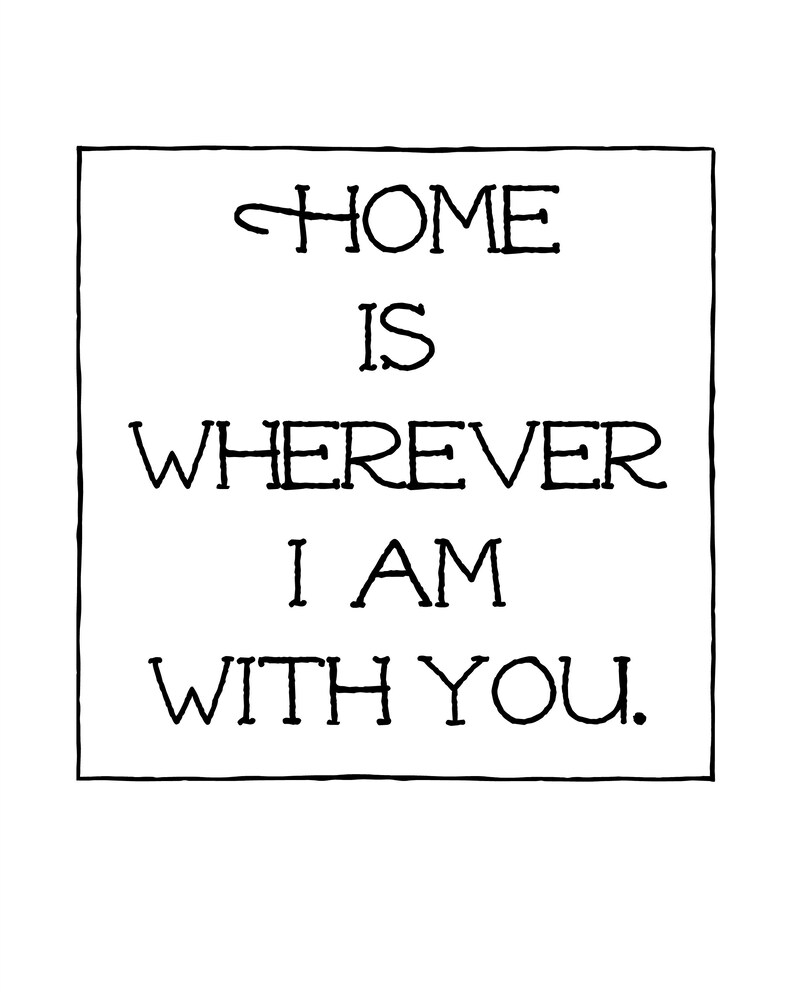 Home is Where I am with You downloadable Print