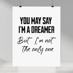 John Lennon Song Lyrics Print - The Beatles Inspired Wall Art - I&#39;m a Dreamer Poster  - Home and Office Gift - Song Lyrics Wall Art