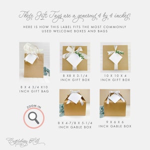 May include: A graphic showing how a 4 by 4 inch gift tag fits on various sized gift bags and boxes. The image shows a brown gift bag, a square gift box, a rectangular gift box, and two gable boxes. The text on the image reads "These Gift Tags are a generous 4 by 4 inches!" and "Here is how this label fits the most commonly used welcome boxes and bags."