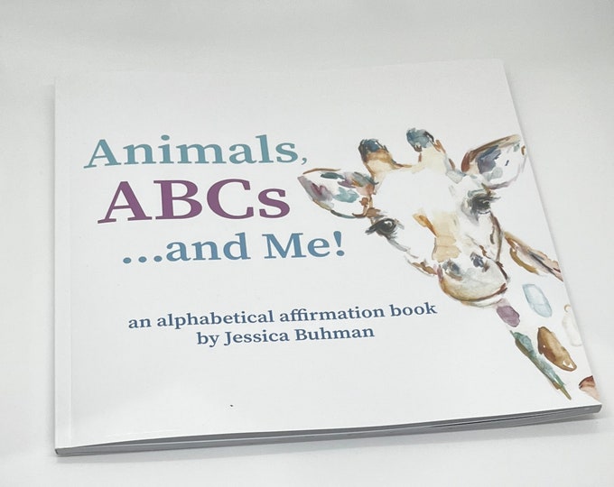 Featured listing image: Children's Affirmation Book, "Animals, ABCs and Me: an alphabetical affirmation book" by Jessica Buhman, Signed by the author / illustrator