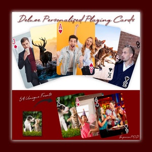 May include: A set of 54 personalized playing cards with unique front designs. The cards feature a variety of images, including people, animals, and landscapes. The text "Deluxe Personalized Playing Cards" and "54 Unique Fronts" is visible on the image.