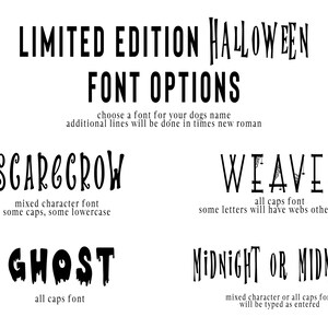 May include: A graphic showing four different font options for a Halloween-themed design. The options are Scarecrow, Weaver, Ghost, and Midnight or Midnight. The text explains that the Scarecrow font is a mixed character font with some caps and some lowercase letters. The Weaver font is all caps with some letters having webs. The Ghost font is all caps. The Midnight or Midnight font can be typed as entered with either mixed characters or all caps.
