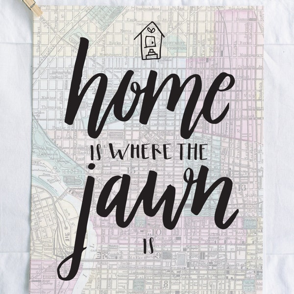 Home is Where the Jawn Is Print // Philly art // housewarming gift // bon voyage gift