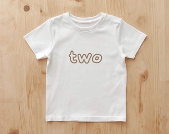 2 Today Toddler Birthday Tshirt - Simple and Versatile Gender Neutral Two Print Top for 2nd Birthday