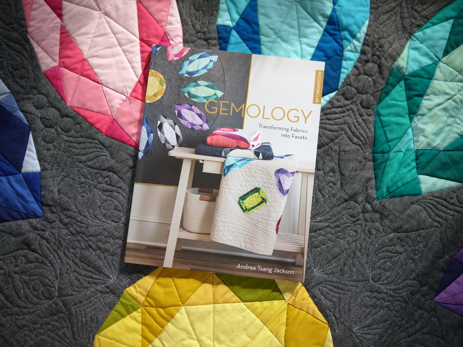 Gemstone Quilt Book - Patchwork Lab: Gemology by Andrea Tsang Jackson ...