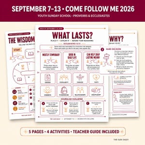 May include: A set of three educational activity sheets for youth Sunday school titled September 7-13 Come Follow Me 2026, featuring the theme What Lasts? with text, icons, and prompts related to Proverbs and Ecclesiastes, printed in maroon and white.