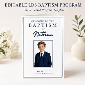 May include: A white folded baptism programme template with dark blue text reading "EDITABLE LDS BAPTISM PROGRAM", "Classic Folded Programme Template", "WELCOME TO THE BAPTISM OF Nathan", and the date "20.02.2027" featuring a photo of a boy in a suit.