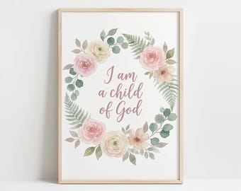 Printable Nursery Wall Art I Am a Child of God - Watercolor Floral Wreath LDS Nursery Decor, Pastel Inspirational Quote Digital Download  3