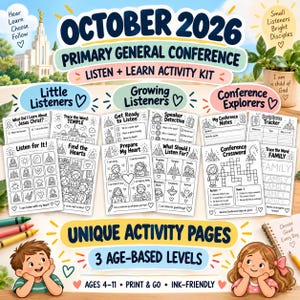 Puede incluir: Un kit de actividades Listen + Learn para la Conferencia General de la Primaria de octubre de 2026 con páginas imprimibles en blanco y negro para tres niveles de edad: Little Listeners, Growing Listeners y Conference Explorers. Incluye hojas de trabajo con caligrafía, crucigramas y dibujos para niños de 4 a 11 años.