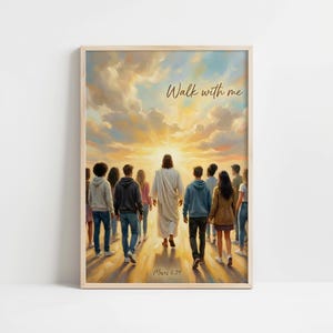 May include: Framed art print depicting a figure in white robes leading a group of people towards a bright, sunlit sky. The text "Walk with me" is above the figures, with "Moses 6:34" below. The artwork is in a wooden frame.