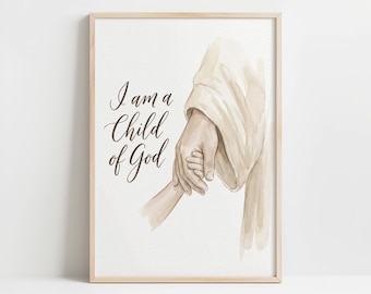Watercolor Hand in Hand "I Am a Child of God" Print - Inspirational Faith Art, Nursery Wall Decor, LDS Art, Neutral Farmhouse Printable  2