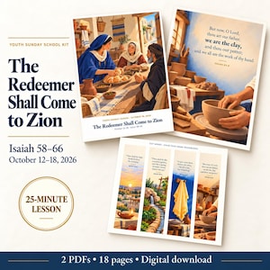 May include: A youth Sunday school kit titled The Redeemer Shall Come to Zion, Isaiah 58-66, October 12-18, 2026. Includes a 25-minute lesson, two PDFs, 18 pages, and digital download. Features illustrations of a family dining and a potter at work.