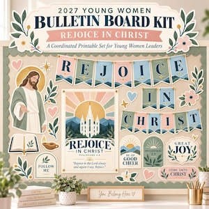 May include: A 2027 Young Women Bulletin Board Kit featuring the text Rejoice in Christ. The set includes decorative cutouts of Jesus, a temple, flowers, hearts, and banners with the text Rejoice in Christ, Be of Good Cheer, and Great Joy.