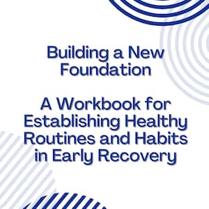 Addiction Recovery Workbook: Healthy Routines & Coping Skills (PDF)