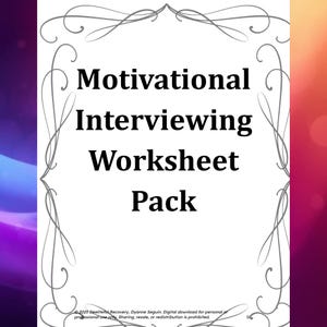May include: A white background with the text "Motivational Interviewing Worksheet Pack" in a black, bold font. The text is framed by a decorative grey border. The background has a gradient of purple, orange, and red.