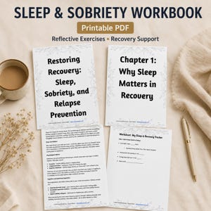 Może przedstawiać: Skoroszyt Sleep & Sobriety w formacie PDF do druku, zawierający wiele stron z czarnym tekstem na białym papierze. Strony zawierają tytuły takie jak Restoring Recovery: Sleep, Sobriety, and Relapse Prevention, Chapter 1: Why Sleep Matters in Recovery oraz arkusz My Sleep & Recovery Tracker.