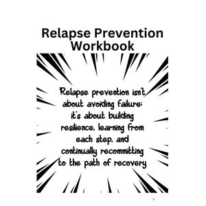 Relapse Prevention Plan Workbook -Comprehensive Structured Guidance for Long-Term Sobriety in 12-Step Recovery, therapy worksheet