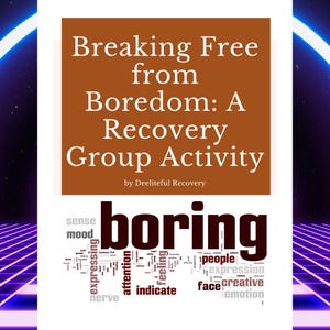 Boredom in Recovery Group Therapy Activity | Relapse Prevention & Coping Skills | Addiction Recovery Worksheet, Counseling Tool