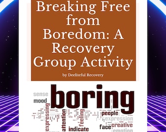 Addiction Recovery Group Activity: Breaking Free from Boredom (PDF Worksheet)