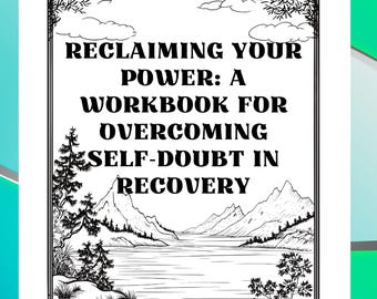 Addiction Recovery Workbook, Building Confidence and Manage Stress