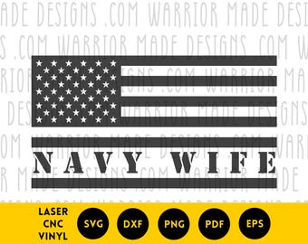 Navy Wife Flag svg png dxf pdf | American Flag Military Family Vector | CNC Laser Cricut Cut File for Vinyl Decals, Gifts, Engraving