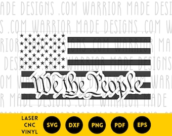 We The People Flag svg png dxf pdf | American Flag Patriotic Vector | CNC Laser Cricut Cut File for Vinyl Decals, 2A Signs, Engraving