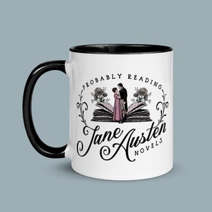 Probably Reading Jane Austen Novels / Bookish Mug / Jane Austen Mug | 11oz Mug with Color Inside