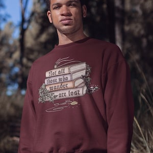 Not All Those Who Wander Are Lost / Fantasy Middle Earth Book Stack | Unisex Crewneck Sweatshirt