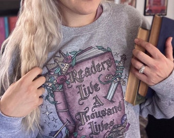 Readers Live A Thousand Lives // Bookish Sweatshirt // Fantasy Books || Unisex Crewneck Sweatshirt