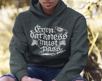 Even Darkness Must Pass | Unisex Hoodie