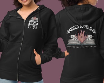 Banned Books Club / Advocates for Intellectual Freedom / Bookish Sweatshirt | Unisex Fleece Zip-up Hoodie - Front & Back Print