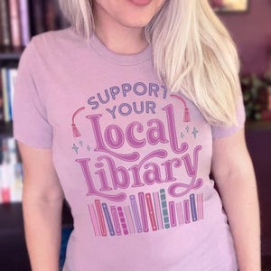 Support Your Local Library || Unisex Classic T-shirt
