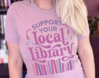 Support Your Local Library || Unisex Classic T-shirt