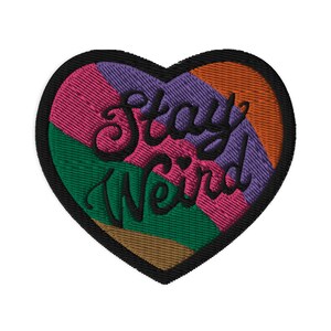 Stay Weird // Retro Patch || Embroidered Patches