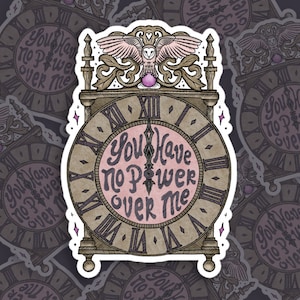 You Have No Power // 13-Hour Clock // Owl Labyrinth Crystal Ball || Bubble-free Stickers