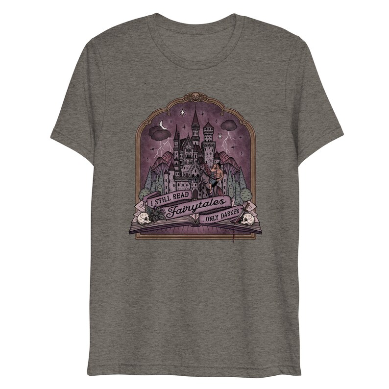 I Still Read Fairytales...Only Darker // Dark Romance Reader / Gothic Romance / Dark Fantasy Romantasy | Unisex Lightweight Triblend T-shirt