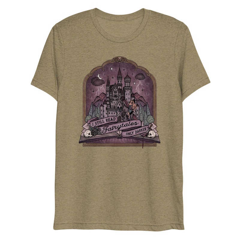 I Still Read Fairytales...Only Darker // Dark Romance Reader / Gothic Romance / Dark Fantasy Romantasy | Unisex Lightweight Triblend T-shirt