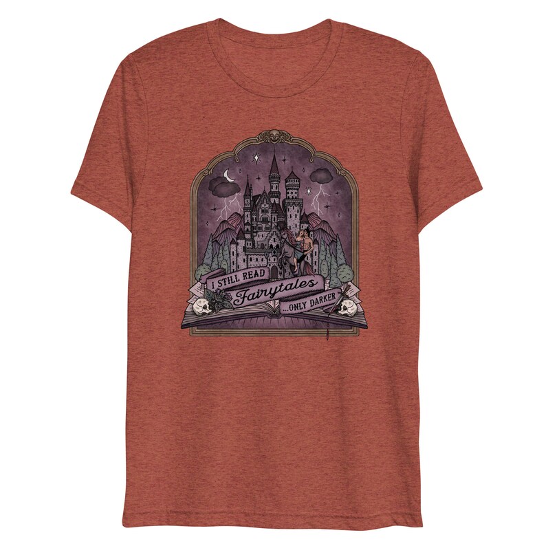 I Still Read Fairytales...Only Darker // Dark Romance Reader / Gothic Romance / Dark Fantasy Romantasy | Unisex Lightweight Triblend T-shirt