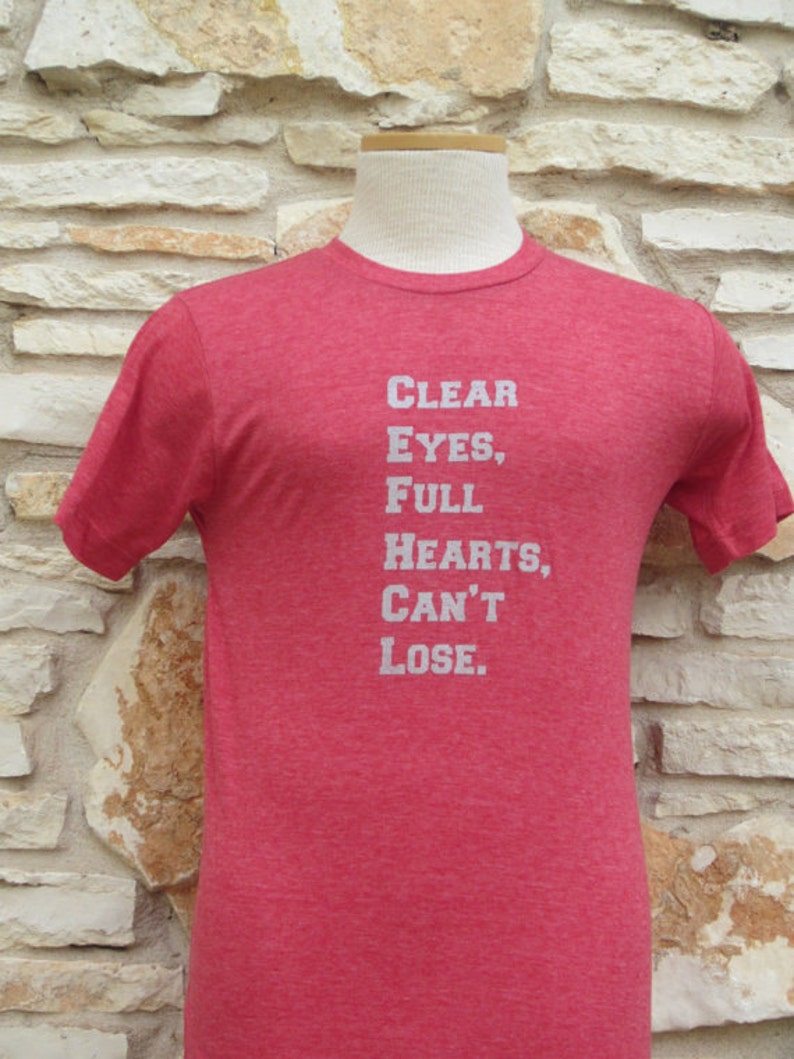 Clear Eyes Full Hearts Can't Lose Screenprinted Shirt Etsy