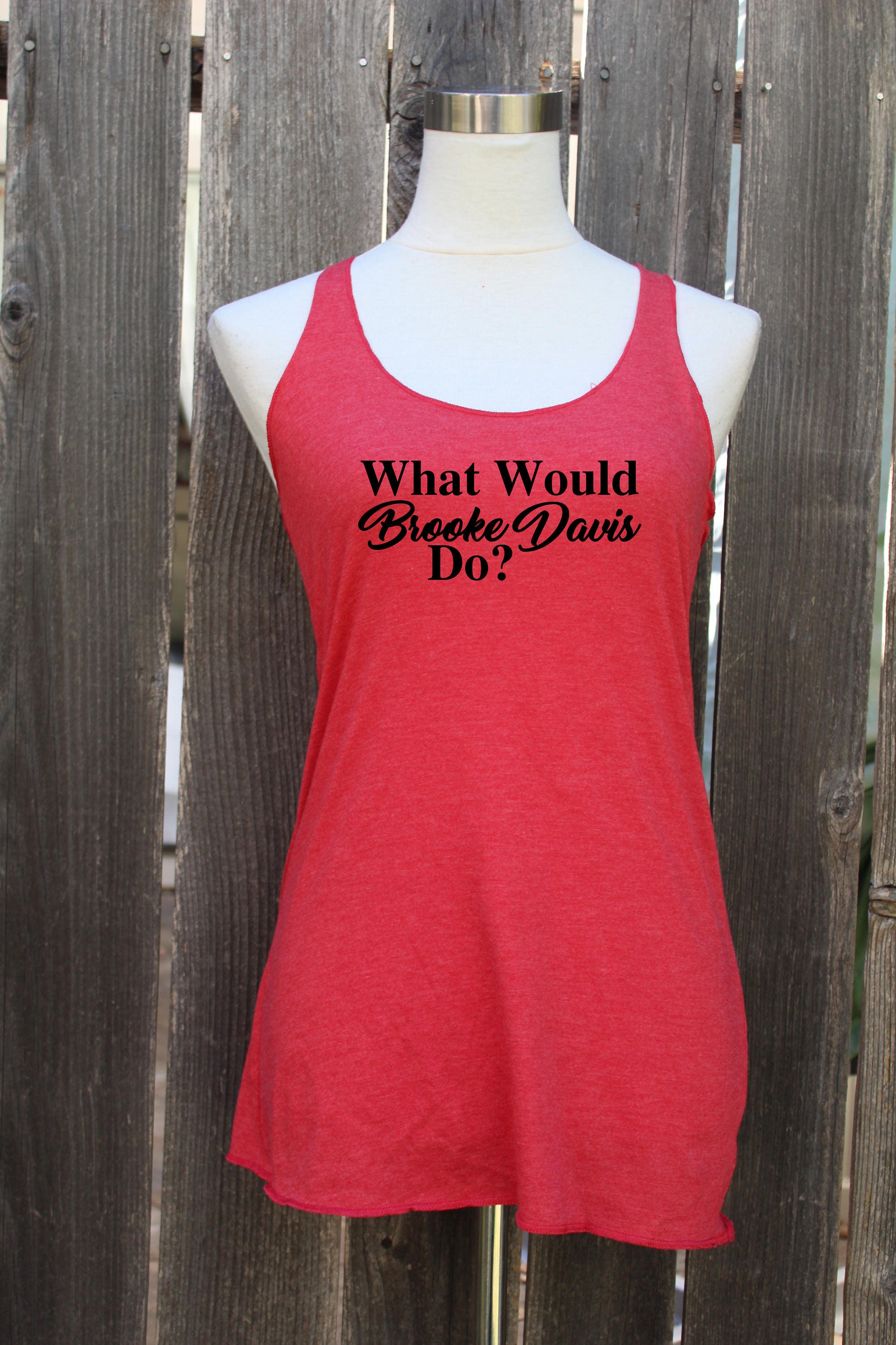 What Would Brooke Davis Do Racerback Tank Top