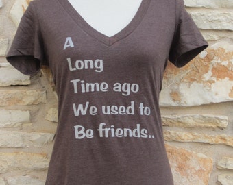 Veronica Mars Theme Women&#39;s Screenprinted Shirt (a long time ago we used to be friends)