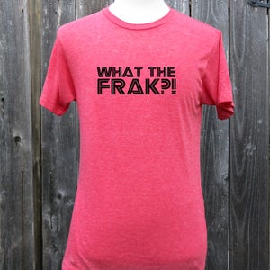 What the Frak Screenprinted Shirt