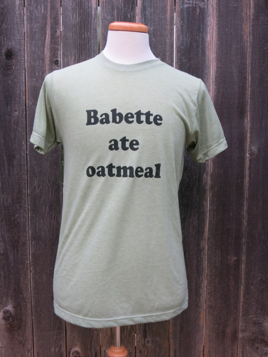 Babette ate Oatmeal Screenprinted Shirt