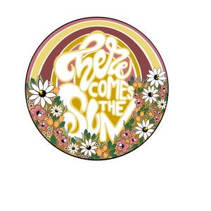 Here Comes the Sun Sticker
