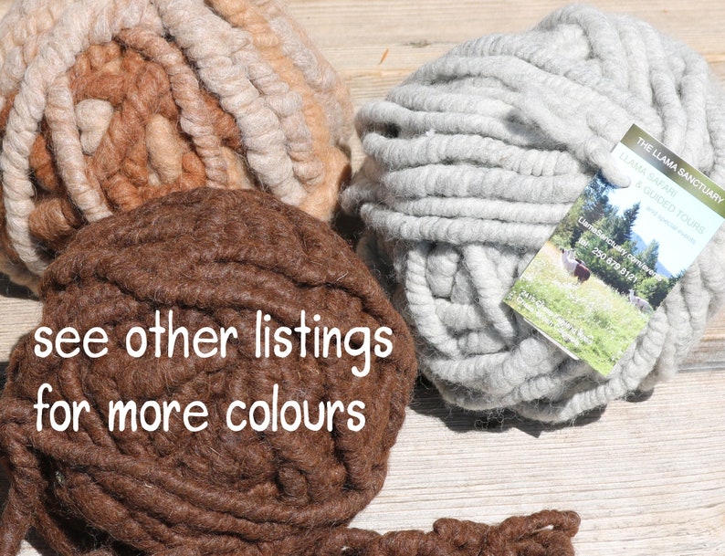 May include: Three balls of llama wool yarn in brown, beige, and gray. The yarn is thick and chunky, perfect for knitting or crocheting. The yarn is made from the soft, luxurious fleece of llamas. The yarn is available in a variety of colors. See other listings for more colors. THE LLAMA SANCTUARY LLAMA SAFARI & GUIDED TOURS 250 679 8121