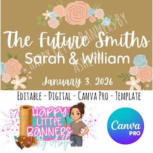 Op de afbeelding: Een digitale trouwbanner met de tekst "The Future Smiths" en de namen "Sarah & William" samen met de datum "3 januari 2026". De banner heeft bloemaccenten en de woorden "EDITABLE - DIGITAL - CANVA PRO - TEMPLATE".