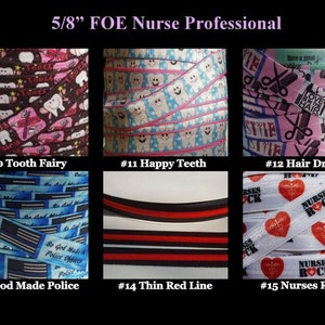 May include: Five 5/8 inch wide folded elastic trim options for nurses. The trims feature various designs including tooth fairies, happy teeth, hair dressers, God Made Police, and Nurses Rock.