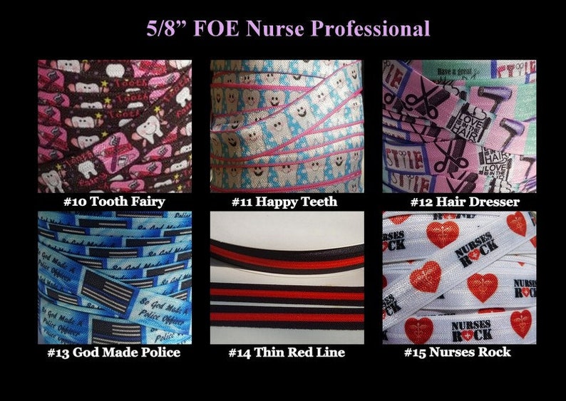 May include: Five 5/8 inch wide folded elastic trim options for nurses. The trims feature various designs including tooth fairies, happy teeth, hair dressers, God Made Police, and Nurses Rock.